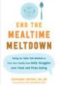 End the mealtime meltdown