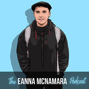 The Eanna McNamara Podcast