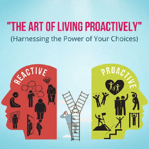 Art of Living Proactively
