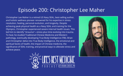 Christopher Maher on Life’s Best Medicine Podcast