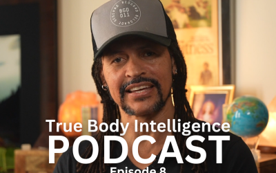 True Body Intelligence Podcast – Episode 8