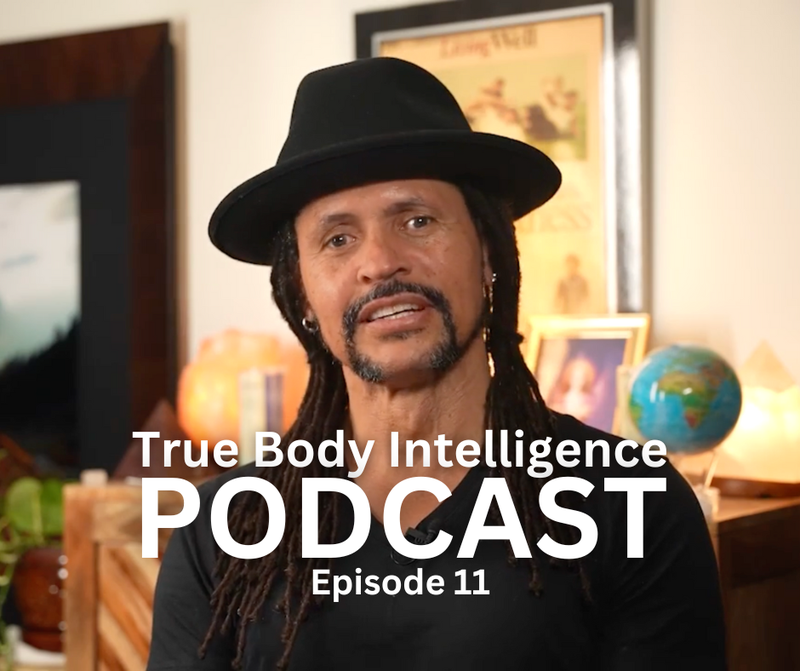 True Body Intelligence Podcast – Episode 11