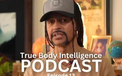 True Body Intelligence Podcast – Episode 13