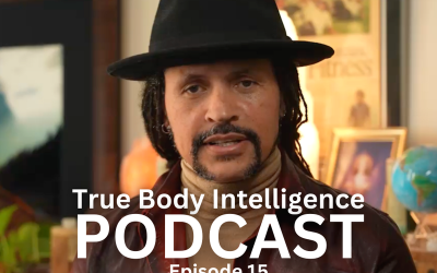 True Body Intelligence Podcast – Episode 15