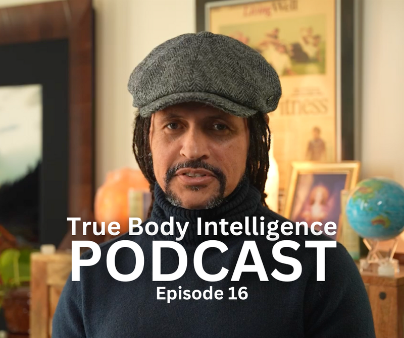 True Body Intelligence Podcast – Episode 16