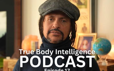 True Body Intelligence Podcast – Episode 17